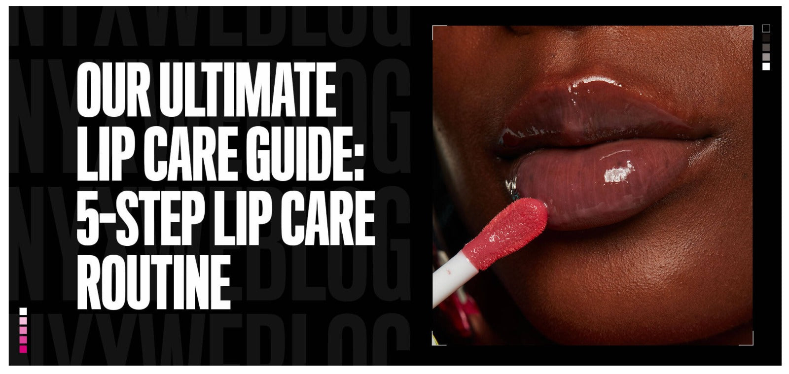 Step By Step lip-care guide for flawless lips